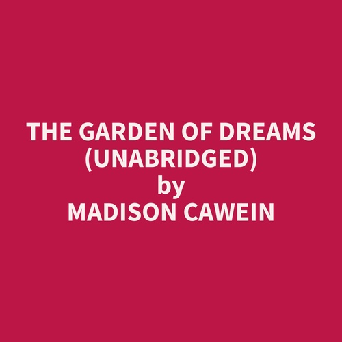 Couverture audiobook de The Garden of Dreams (Unabridged), de Madison  Cawein