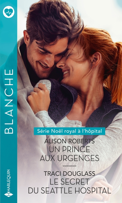 ebook cover of Un prince aux urgences - Le secret du Seattle Hospital, by Traci Douglass, Alison Roberts
