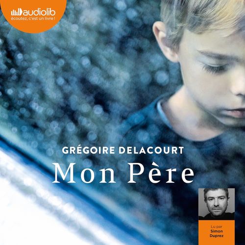 Couverture audiobook de Mon père, de Grégoire Delacourt