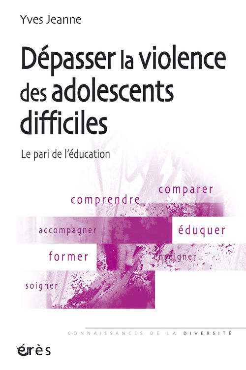 ebook cover of Dépasser la violence des adolescents difficiles, by Yves Jeanne