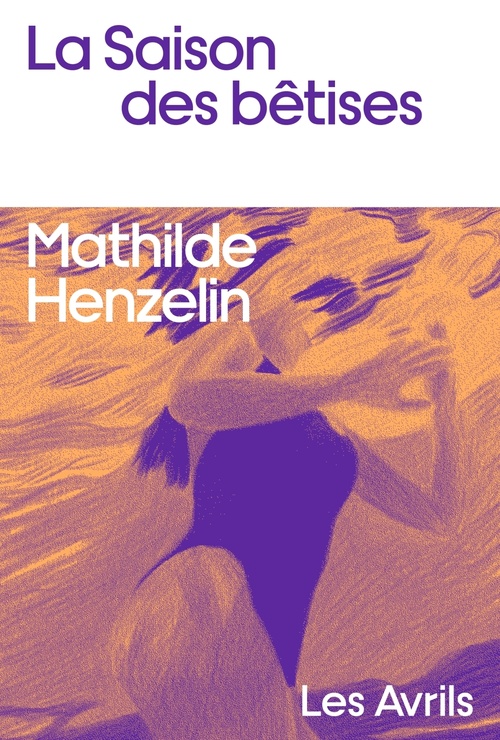 Couverture ebook de Les Saison des bêtises, de Mathilde Henzelin