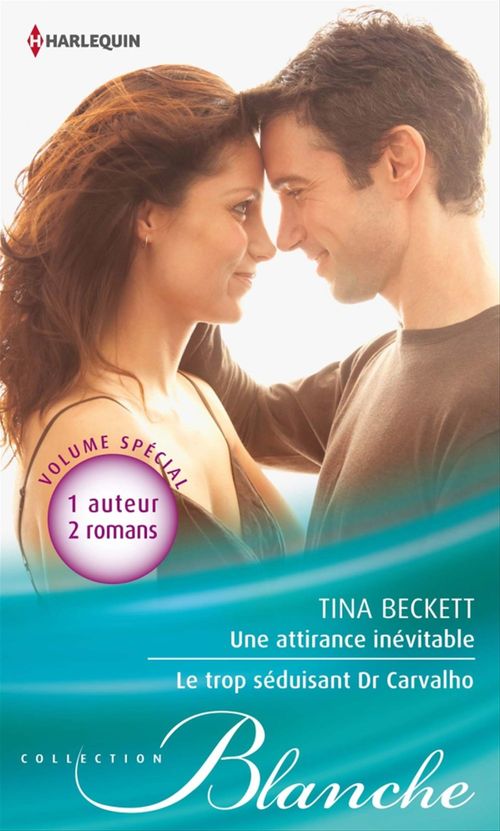 Couverture ebook de Une attirance inévitable - Le trop séduisant Dr Carvalho, de Tina Beckett