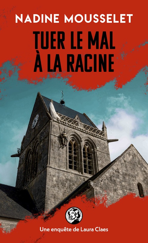 ebook cover of Tuer le mal à la racine, by Nadine Mousselet