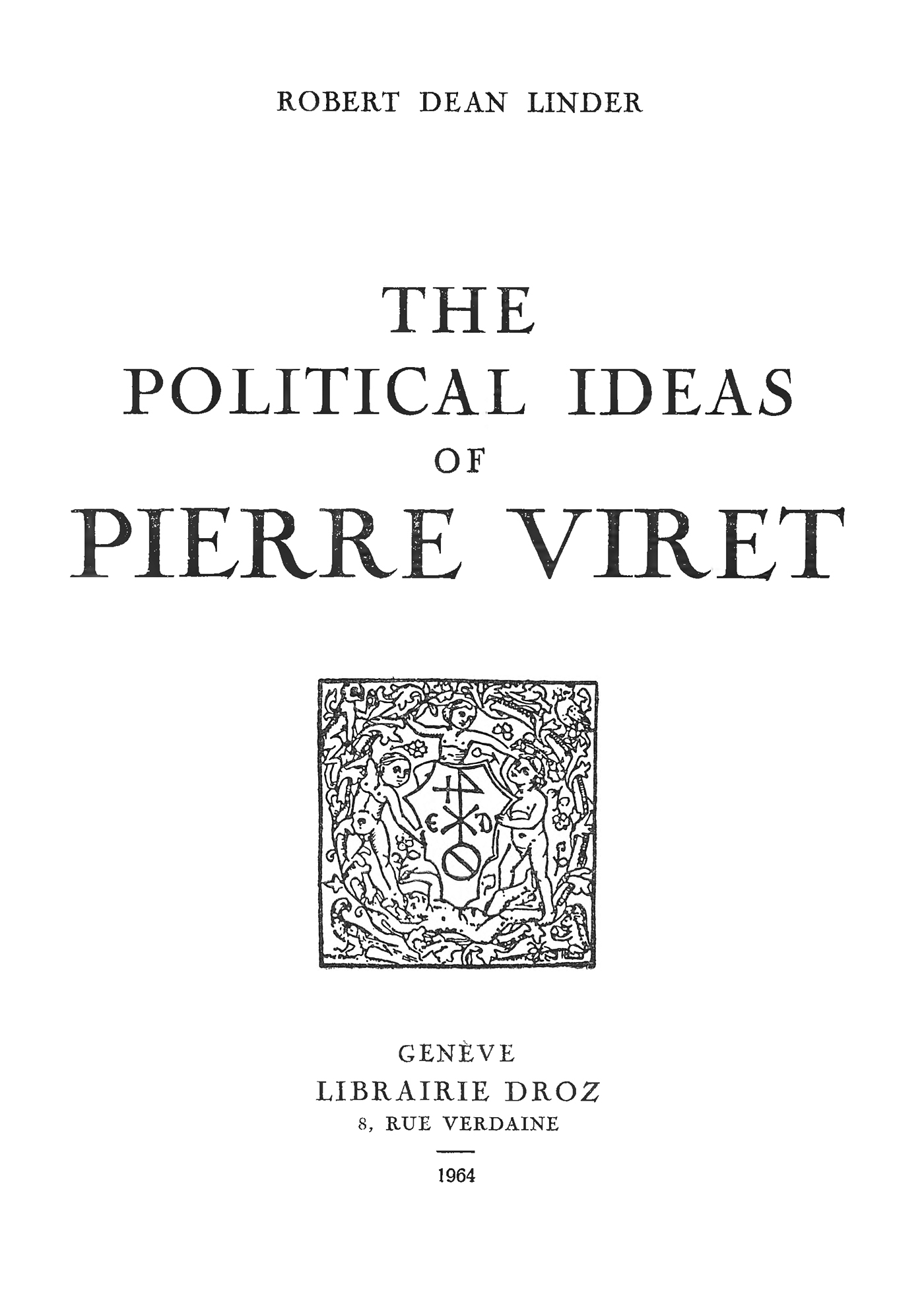 Couverture ebook de The political ideas of Pierre Viret, de Robert Dean Linder
