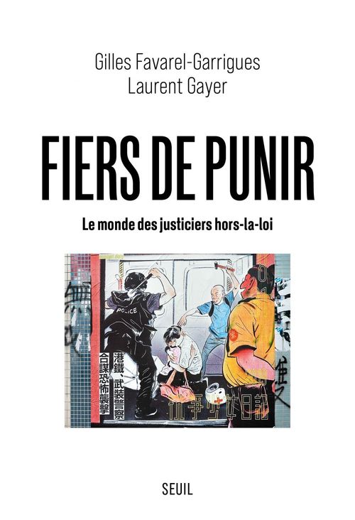 Couverture ebook de Fiers de punir, de Gilles Favarel-Garrigues, Laurent Gayer
