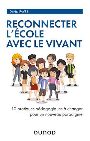 ebook cover of Reconnecter l'École avec le Vivant, by Daniel Favre