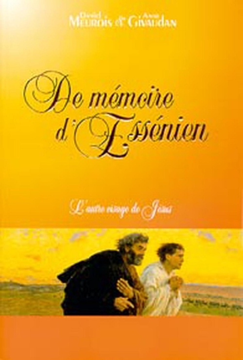 ebook cover of De mémoire d'Essénien, by Anne Givaudan, Daniel Meurois