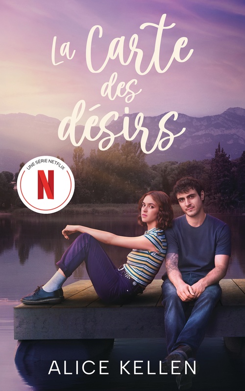 Couverture ebook de La carte des désirs - Le roman à l'origine de la série le 17 juillet sur Netflix, de Alice Kellen