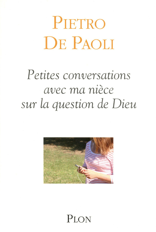 Couverture ebook de Petites conversations avec ma nièce sur la question de Dieu, de Pietro de Paoli