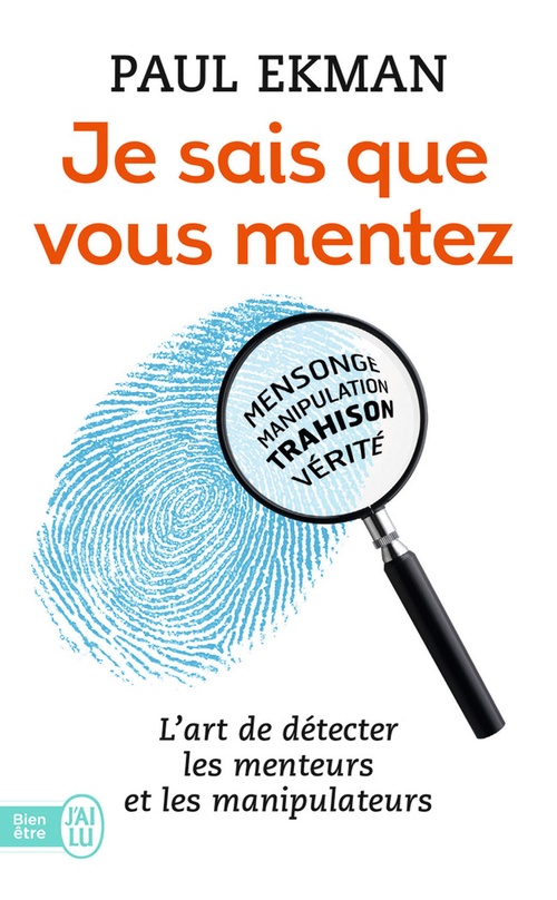 Couverture ebook de Je sais que vous mentez ! L'art de détecter les menteurs et les manipulateurs, de Paul Ekman