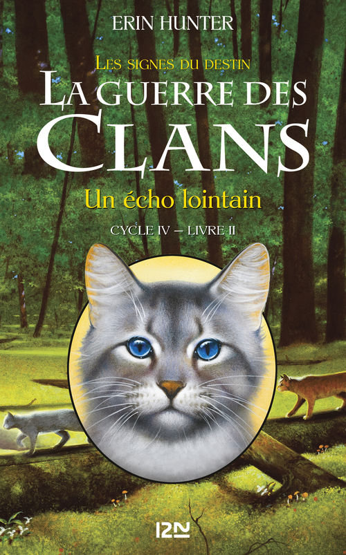 ebook cover of La guerre des clans - Cycle IV : Les signes du destin - Tome 2 Un écho lointain, by Erin Hunter