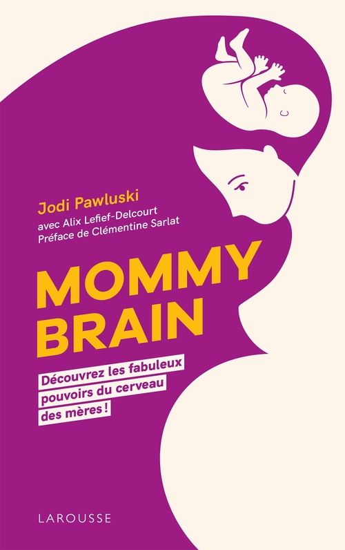 Couverture ebook de Mommy Brain, de Alix Lefief-Delcourt, Jodi Pawluski