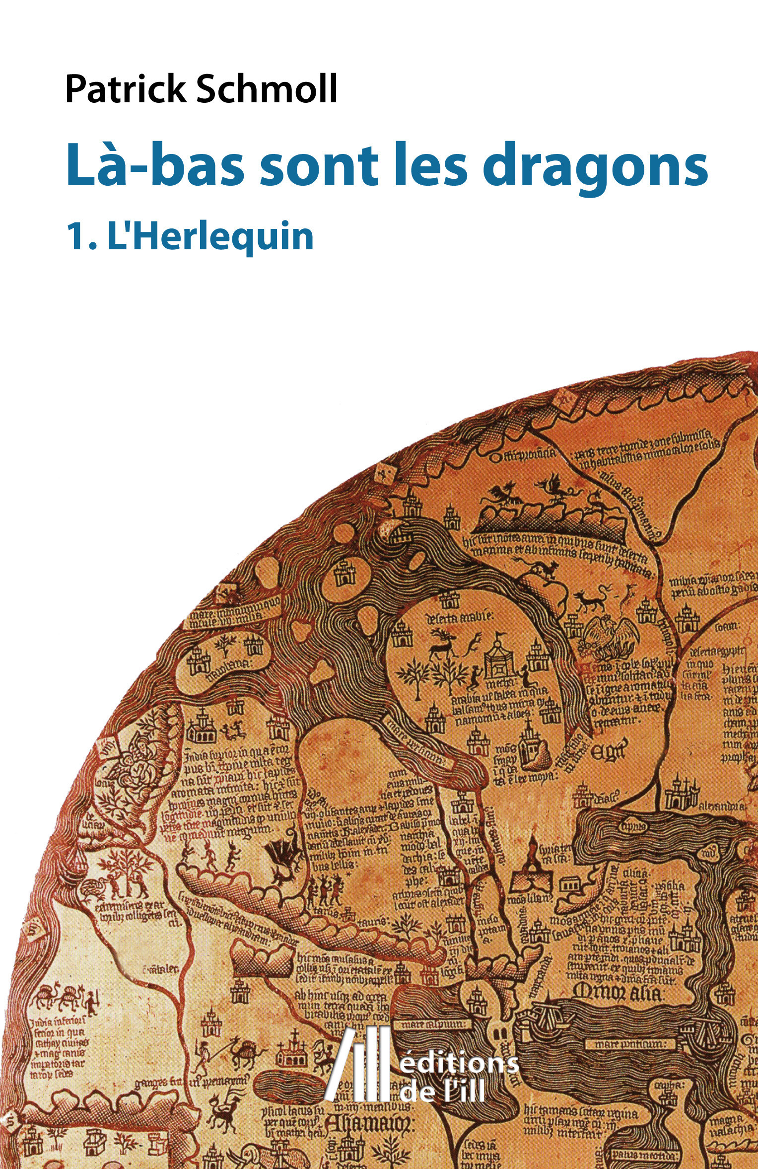 ebook cover of Làs-bas sont les dragons - 1. L'Herlequin, by Patrick Schmoll