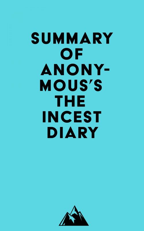Couverture ebook de Summary of Anonymous's The Incest Diary, de Everest Media