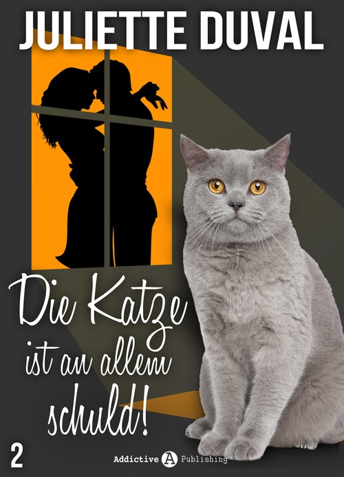 Couverture ebook de Die Katze ist an allem schuld! - 2, de Juliette Duval