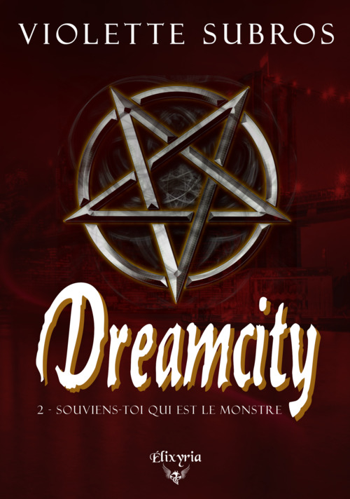 ebook cover of Dreamcity - 2 - Souviens-toi qui est le monstre, by Violette Subros