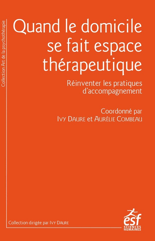 Couverture ebook de Quand le domicile se fait espace thérapeutique, de Collectif, Aurélie Combeau, Ivy Daure