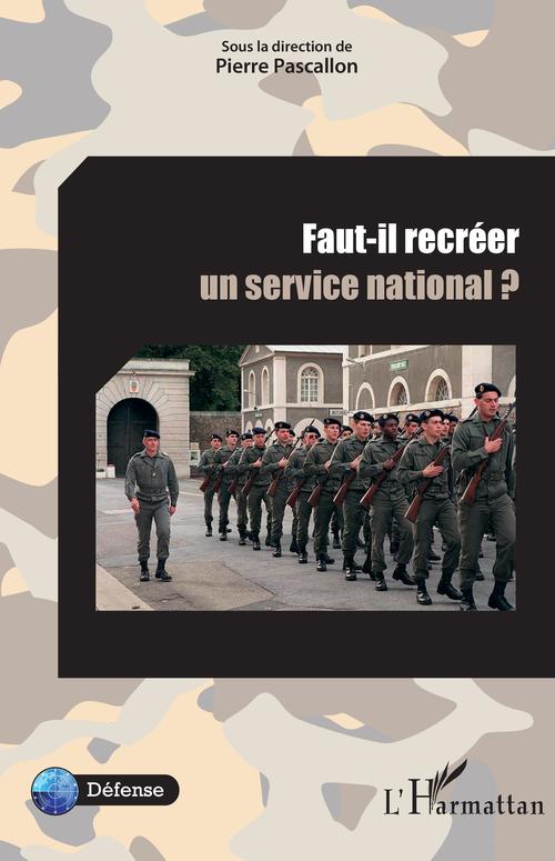 ebook cover of Faut-il recréer un service national ?, by Piierre Pascallon