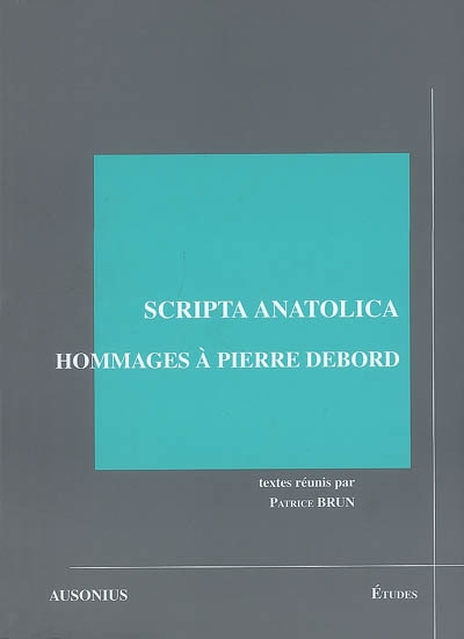 Couverture ebook de Scripta anatolica, de Brun