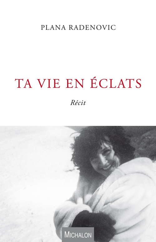 ebook cover of Ta vie en éclats, by Plana Radenovic
