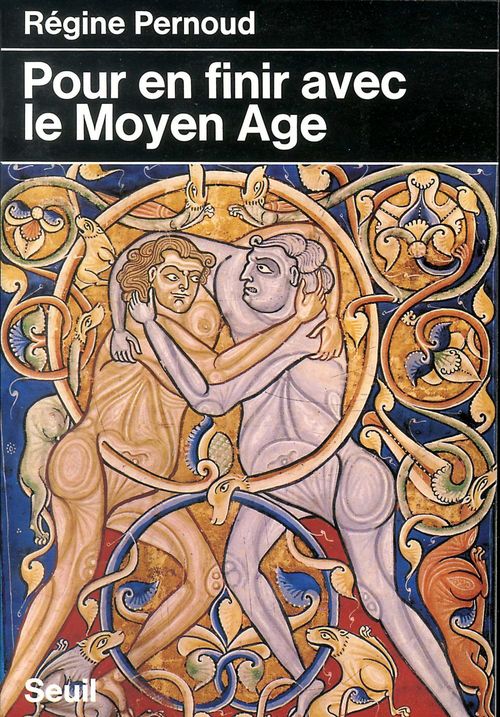 ebook cover of Pour en finir avec le Moyen Age, by Régine Pernoud