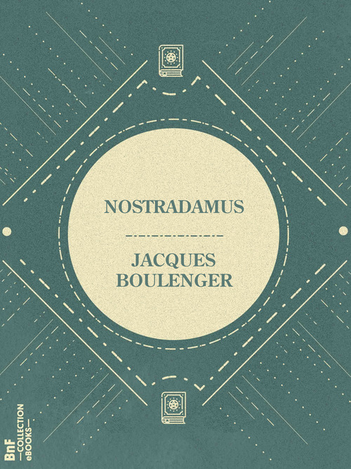 ebook cover of Nostradamus, by Jacques Boulenger