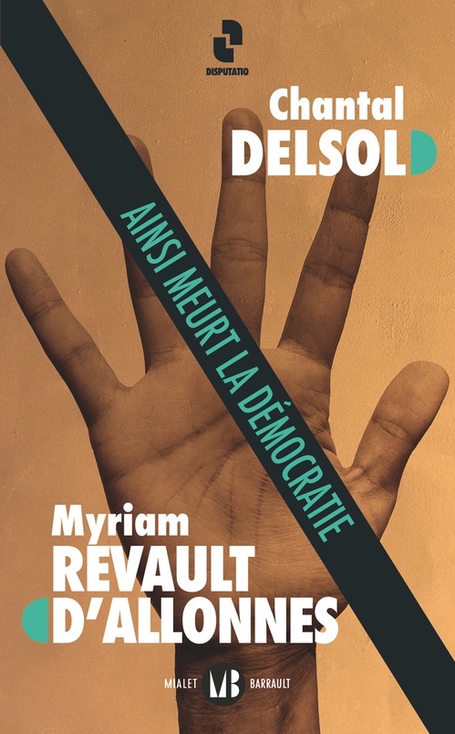 Couverture ebook de Ainsi meurt la démocratie, de Chantal Delsol, Myriam Revault d'allonnes