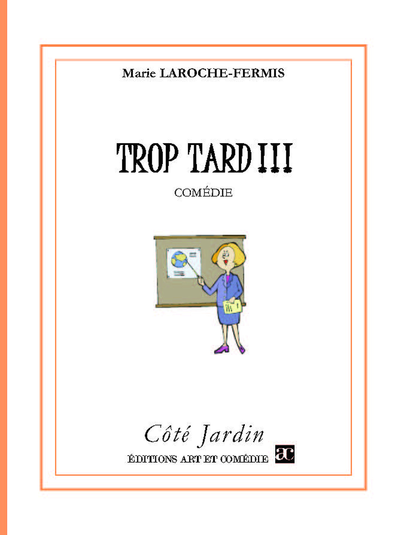 ebook cover of Trop Tard !!!, by Marie Laroche-fermis