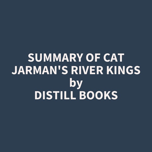 Couverture audiobook de Summary of Cat Jarman's River Kings, de Distill Books