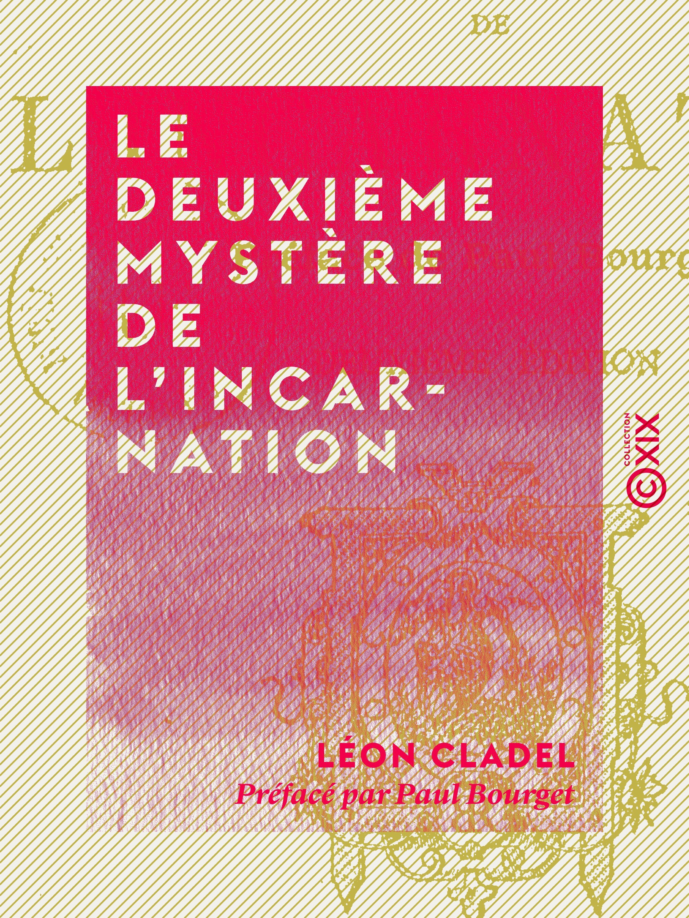 Couverture ebook de Le Deuxième Mystère de l'Incarnation, de Leon Cladel, De L'Academie Francaise Paul Bourget