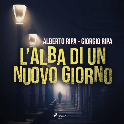 Couverture audiobook de L'alba di un nuovo giorno, de Alberto Ripa, Giorgio Ripa