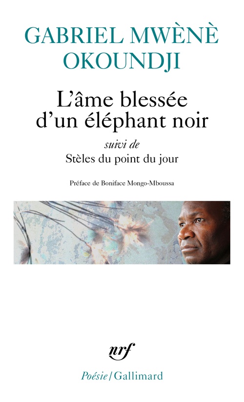 ebook cover of L'âme blessée d'un éléphant noir/Stèles du point du jour, by Gabriel Mwènè Okoundji