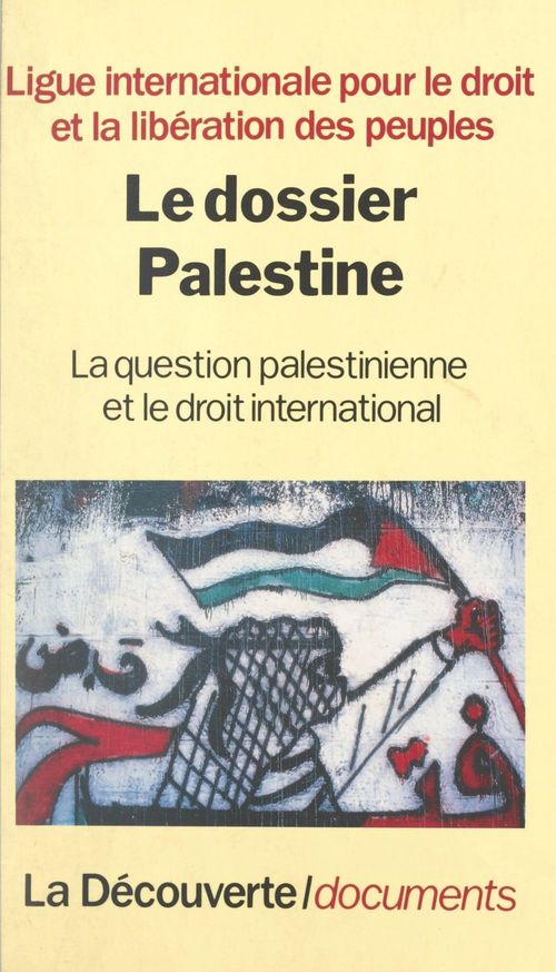 Couverture ebook de Le dossier Palestine, de Ligue Internationale Pour Le Droit Et La