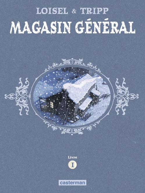 ebook cover of Magasin Général - L'Intégrale (Livre 1), by Régis Loisel, Jean-louis Tripp