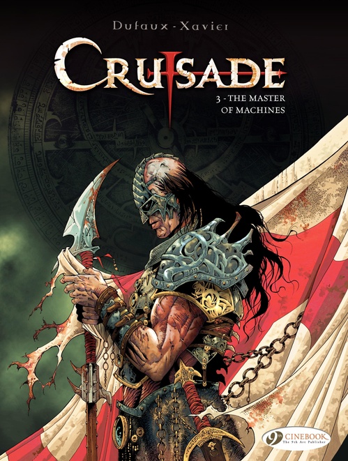 Couverture ebook de Crusade - Volume 3 - The Master of Machines, de Jean Dufaux, Philippe Xavier