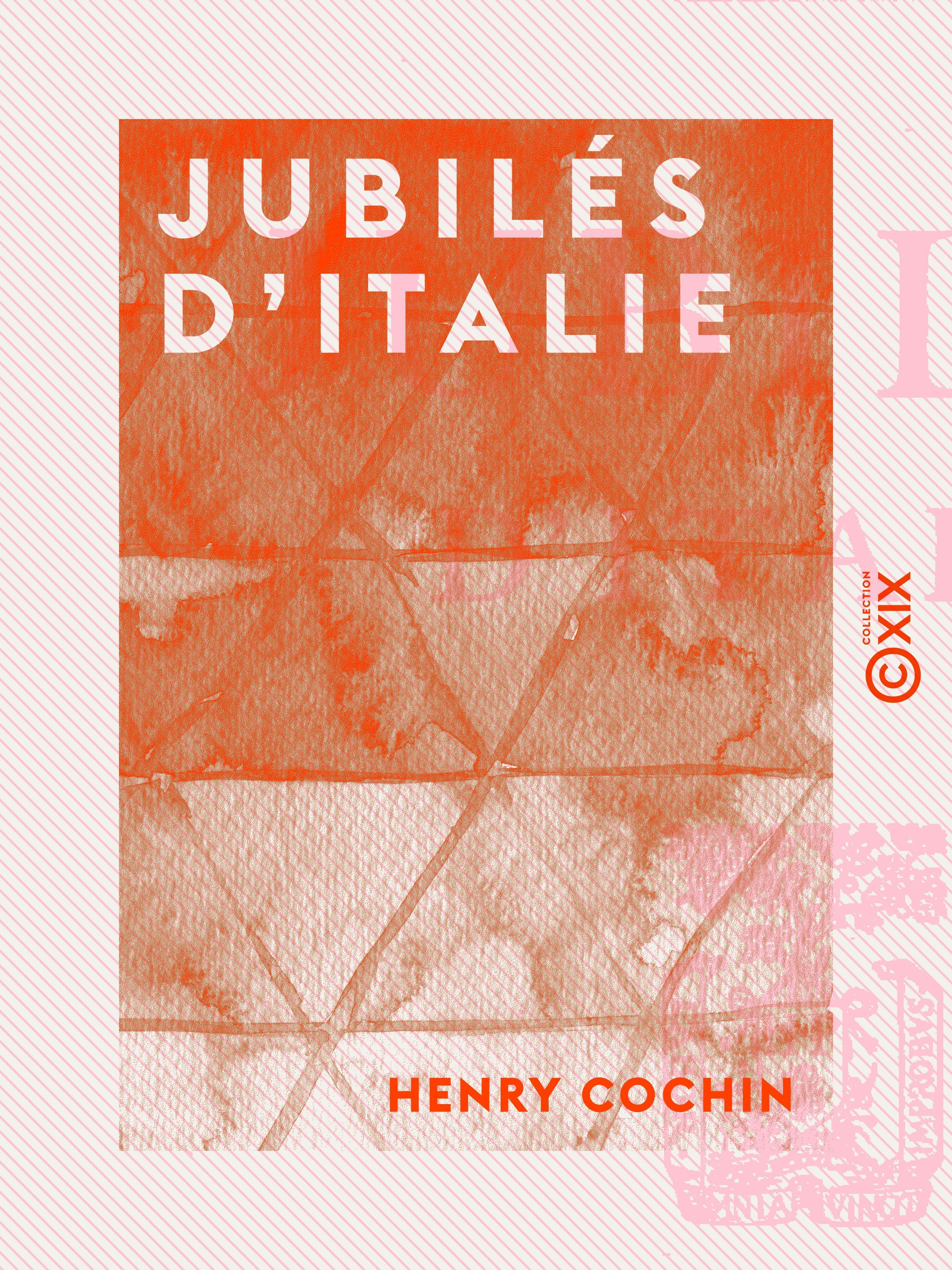 Couverture ebook de Jubilés d'Italie, de Henry Cochin