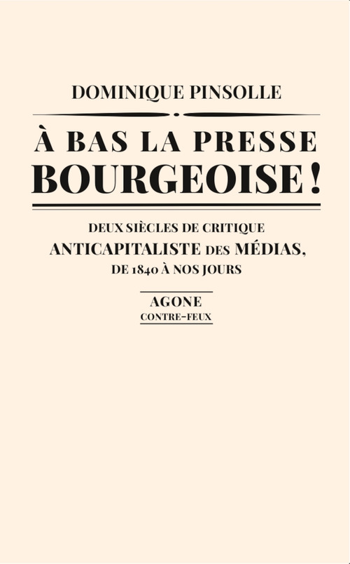 Couverture ebook de À bas la presse bourgeoise !, de Dominique Pinsolle