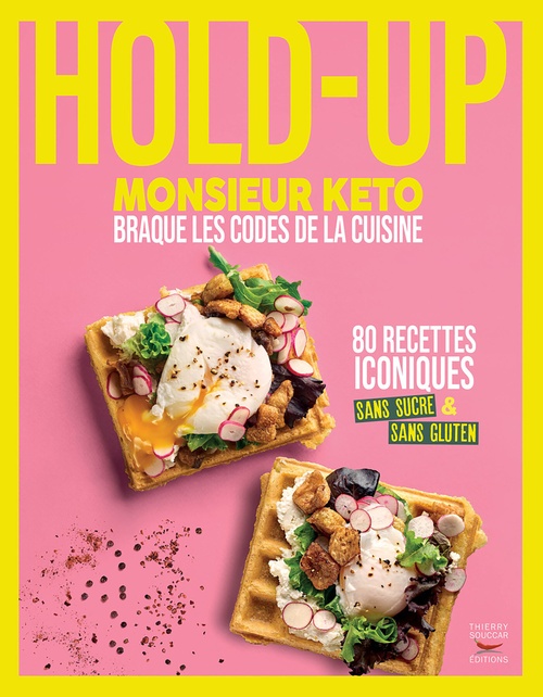 ebook cover of Hold-up : Monsieur Keto braque les codes de la cuisine, by Monsieur Keto