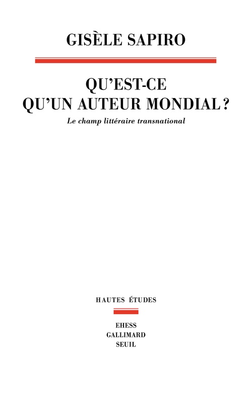 Couverture ebook de Qu´est-ce qu´un auteur mondial ?, de Gisèle Sapiro