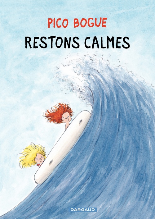 Couverture ebook de Pico Bogue - Tome 6 - Restons calmes, de Dominique Roques, Alexis Dormal