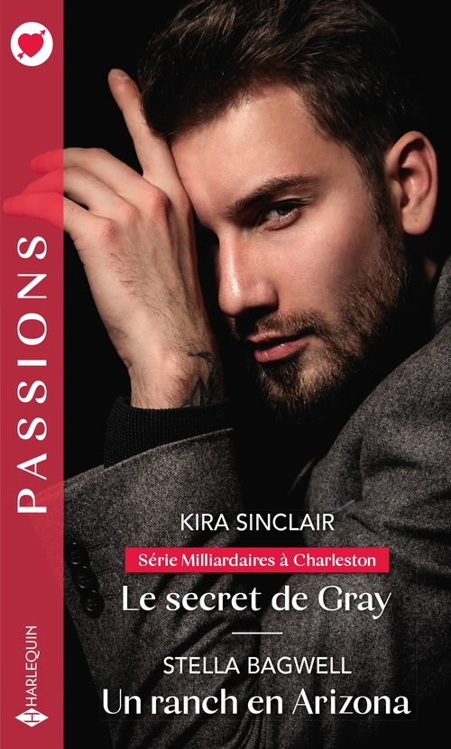 Couverture ebook de Le secret de Gray - Un ranch en Arizona, de Stella Bagwell, Kira Sinclair