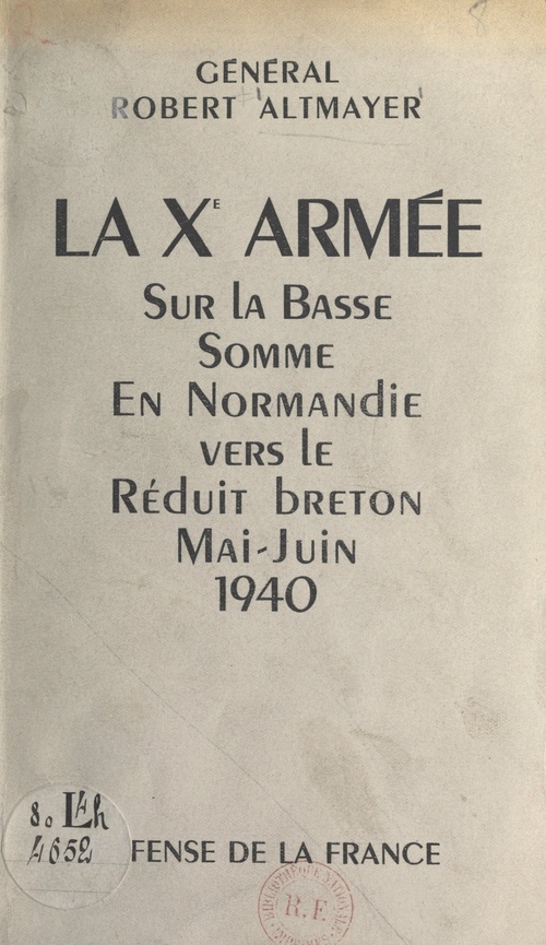 Couverture ebook de La Xe armée sur la Basse-Somme, en Normandie et vers le réduit breton, de Robert Altmayer