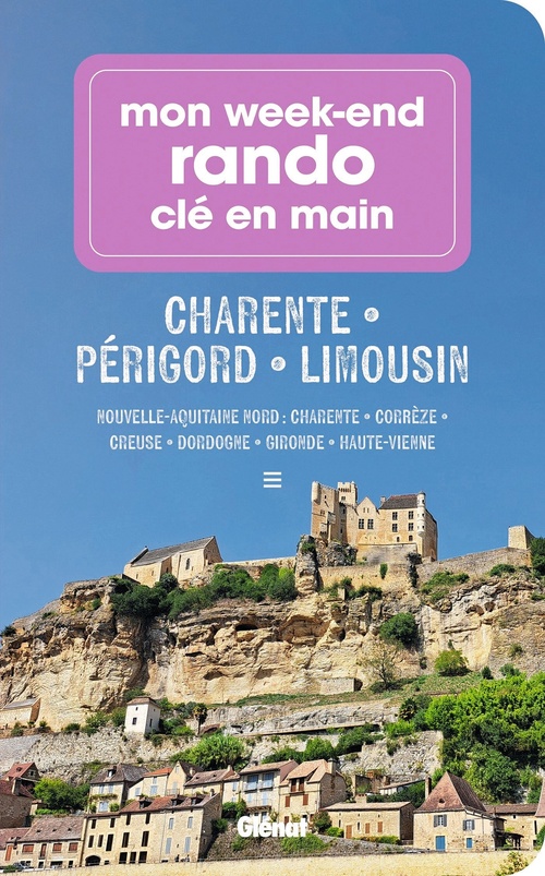 Couverture ebook de Mon week-end rando clé en main Charente Périgord Limousin, de Hervé Thro