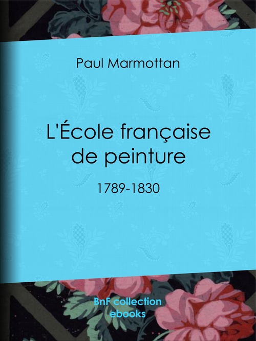 Couverture ebook de L'École française de peinture, de Paul Marmottan