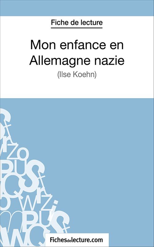 Couverture ebook de Mon enfance en Allemagne nazie, de Fichesdelecture.Com, Hubert Viteux