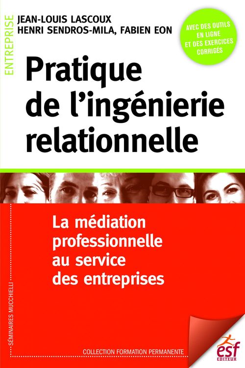 Couverture ebook de Pratique de l'ingénierie relationnelle, de Fabien Eon, Jean-louis Lascoux, Henri Sendros-mila