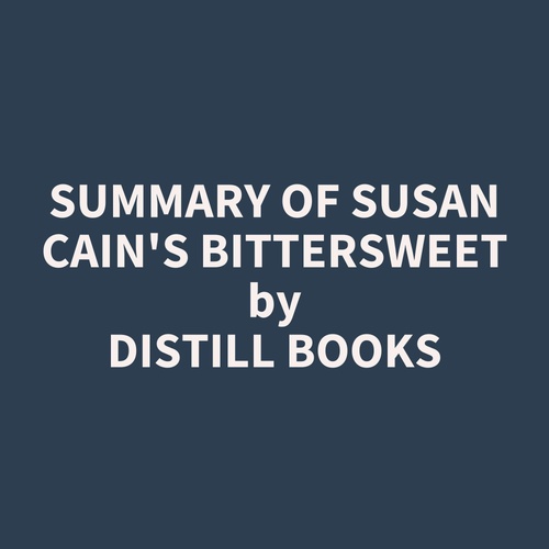 Couverture audiobook de Summary of Susan Cain's Bittersweet, de Distill Books