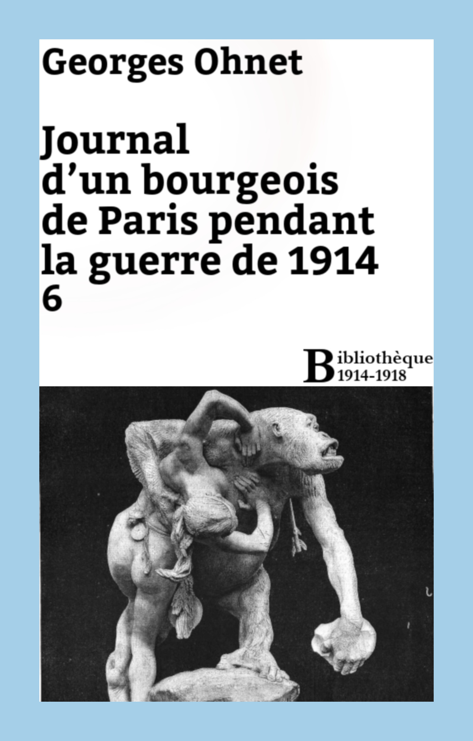 Couverture ebook de Journal d'un bourgeois de Paris pendant la guerre de 1914 - 6, de Georges Ohnet