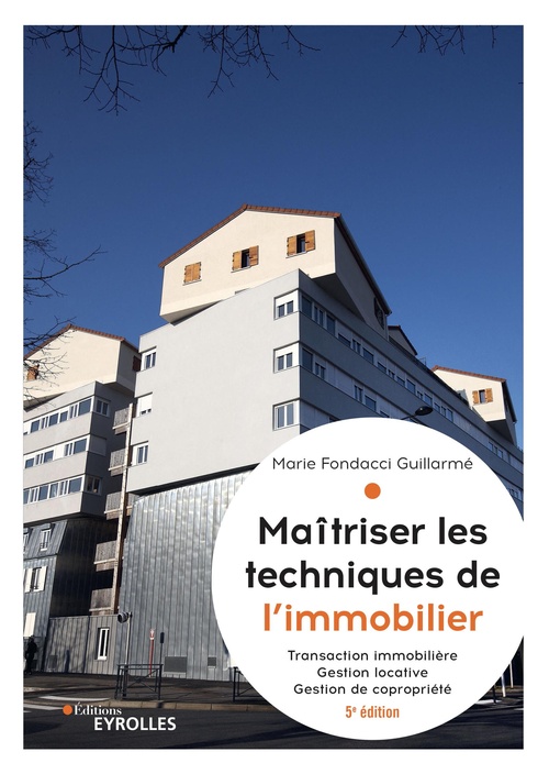 Couverture ebook de Maîtriser les techniques de l'immobilier, de Marie Fondacci Guillarmé