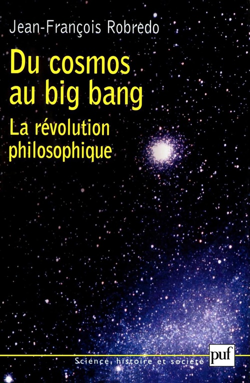Couverture ebook de Du cosmos au big bang : La révolution philosophique, de Jean-françois Robredo